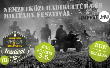 Ébresztő! Fel vigyázz! - III. HMFEST Hadikultúra és Military Fesztivál