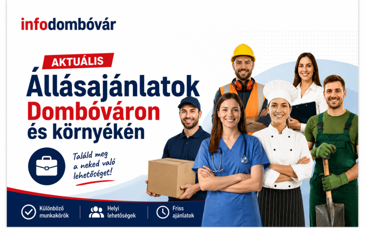 Aktuális állásajánlatok Dombóváron és környékén