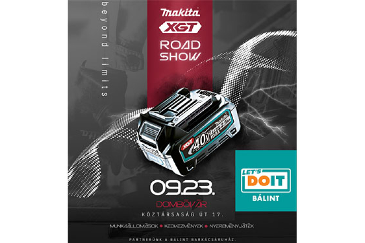 Makita Roadshow Dombóváron a LET'S DO IT Bálint Barkácsáruházban